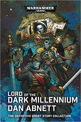 indir Lord of the Dark Millennium: The Dan Abnett Collection (Warhammer 40,000)