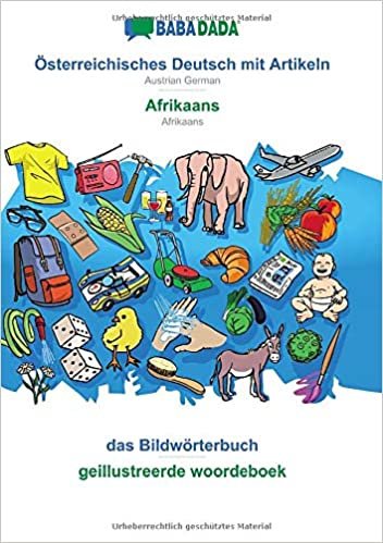 BABADADA, Österreichisches Deutsch mit Artikeln - Afrikaans, das Bildwörterbuch - geillustreerde woordeboek: Austrian German - Afrikaans, visual dictionary