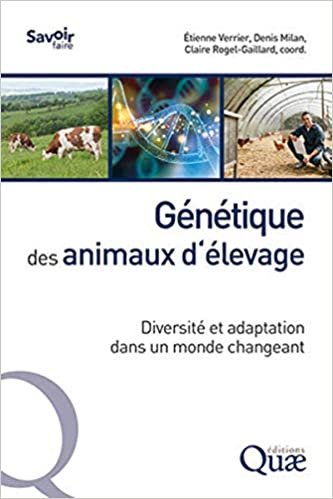 Génétique des animaux d'élevage: Diversité et adaptation dans un monde changeant (Savoir faire) indir