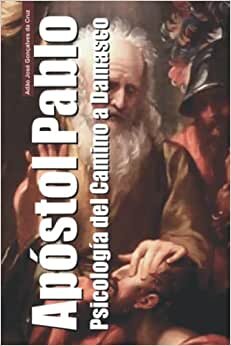 Apóstol Pablo: Psicología del Camino a Damasco (Spanish Edition)