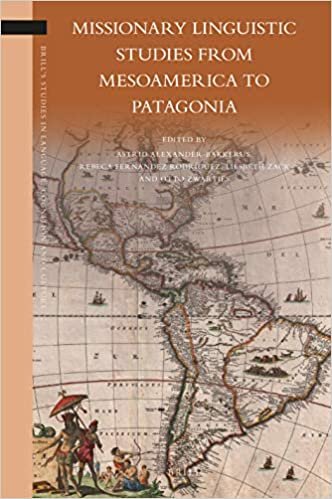 indir Missionary Linguistic Studies from Mesoamerica to Patagonia (Brill&#39;s Studies in Language, Cognition and Culture, Band 22)