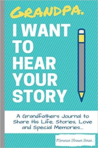 Grandpa, I Want To Hear Your Story: A Grandfathers Journal To Share His Life, Stories, Love And Special Memories indir