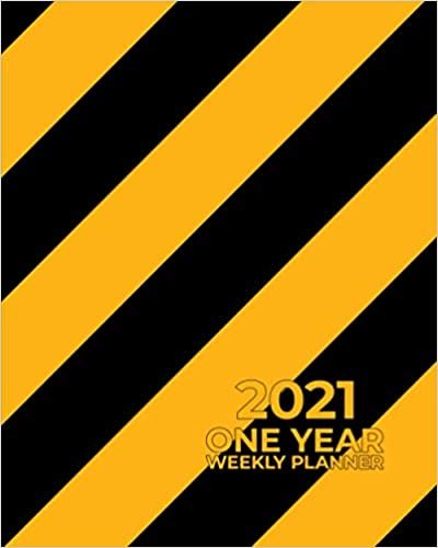 2021 One Year Weekly Planner: WARNING TAPE | Project Management | Business Development | Agile | Annual Calendar | Work Home Students Teachers | Weekly Views to Fuel Your Passion and Drive Goal Oriented Action | Big Bold Schedule | Simple Effective
