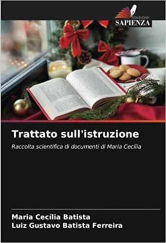 تحميل Trattato sull&#39;istruzione: Raccolta scientifica di documenti di Maria Cecília (Italian Edition)