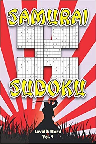 Samurai Sudoku Level 3: Hard Vol. 9: Play Samurai Sudoku With Solutions 9x9 Grids Overlap Hard Level Volumes 1-40 Sudoku Variation Travel Paper Logic Games Solve Japanese Number Puzzles Enjoy Mathematics Challenge Genius All Ages Kids to Adult Gift