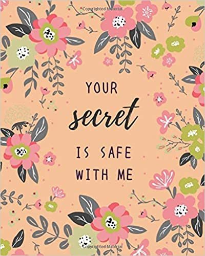 Your Secret Is Safe With Me: 8x10 Large Print Password Notebook with A-Z Tabs | Big Book Size | Cute Flower Frame Design Orange indir