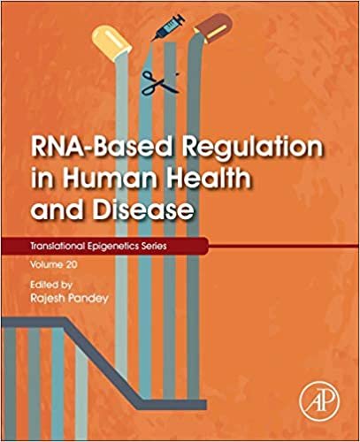 RNA-Based Regulation in Human Health and Disease (Volume 20) (Translational Epigenetics (Volume 20), Band 18) indir