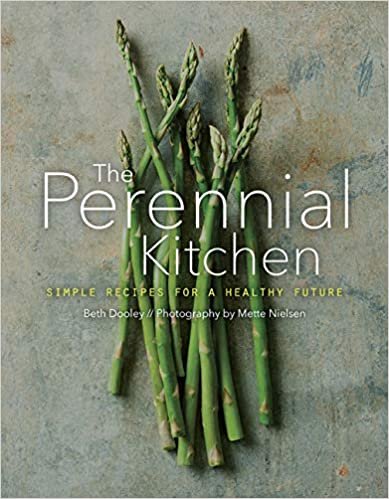 ダウンロード  The Perennial Kitchen: Simple Recipes for a Healthy Future 本