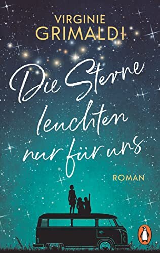 ダウンロード  Die Sterne leuchten nur für uns: Roman. Der bezaubernde Feel-Good-Roman aus Frankreich (German Edition) 本