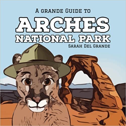 تحميل Arches National Park: A Grande Guide