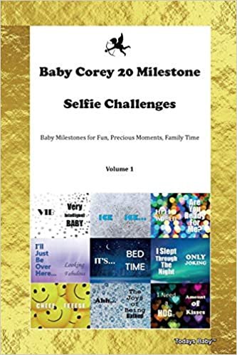 indir Baby Corey 20 Milestone Selfie Challenges Baby Milestones for Fun, Precious Moments, Family Time Volume 1