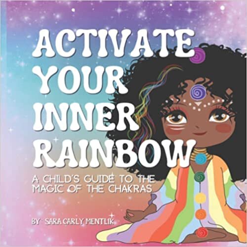 تحميل Activate Your Inner Rainbow: A Child&#39;s Guide to the Magic of the Chakras