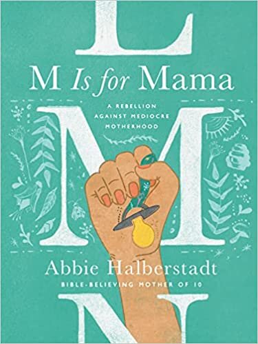 indir M Is for Mama: A Rebellion Against Mediocre Motherhood