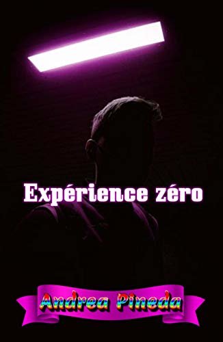 ダウンロード  Expérience zéro (French Edition) 本