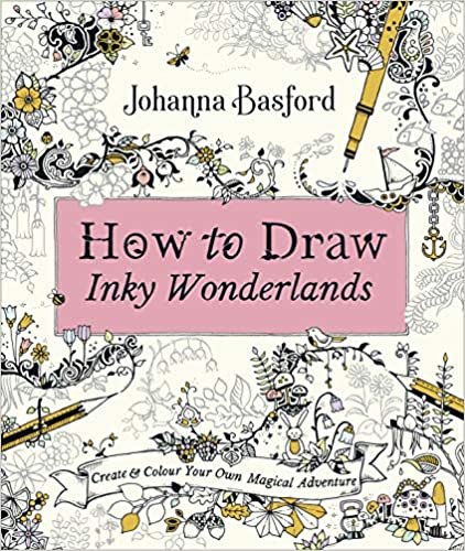 ダウンロード  How to Draw Inky Wonderlands: Create and Colour Your Own Magical Adventure 本