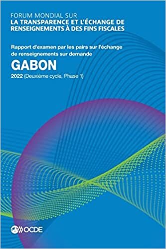 Forum mondial sur la transparence et l'échange de renseignements à des fins fiscales: Gabon 2022 (Deuxième cycle, Phase 1)