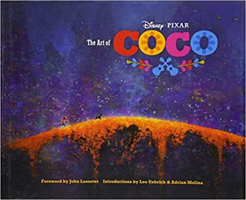 ダウンロード  The Art of Coco: (Pixar Fan Animation Book, Pixars Coco Concept Art Book) 本