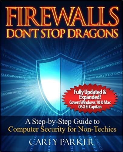 ダウンロード  Firewalls Don't Stop Dragons: A Step-By-Step Guide to Computer Security for Non-Techies 本