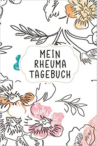 تحميل Mein Rheuma Tagebuch: Das Notizbuch bei Arthrose oder Rheuma Krankheiten um Entzündungen oder Schmerzen in den Gelenken festzuhalten