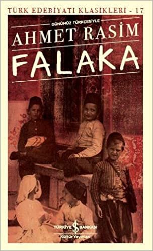 Falaka (Günümüz Türkçesiyle): Türk Edebiyatı Klasikleri - 17 indir