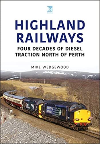 تحميل Highland Railways: Four Decades of Diesel traction North of Perth