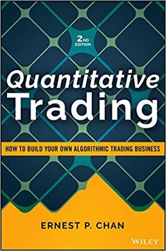 indir Quantitative Trading: How to Build Your Own Algorithmic Trading Business (Wiley Trading Series)
