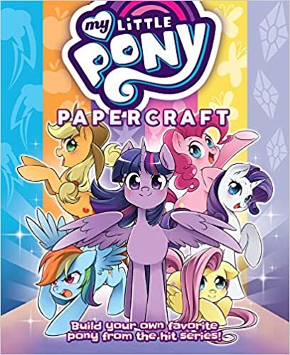 ダウンロード  My Little Pony: Friendship Is Magic Papercraft  the Mane 6 & Friends 本