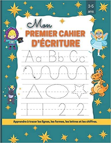 indir Mon Premier cahier d&#39;écriture -Apprendre à tracer les lignes, les formes, les lettres et les chiffres-3 - 5 ans: J&#39;apprends à Tracer-maternelles et CP ... d&#39;exercices pour jeunes enfants débutants