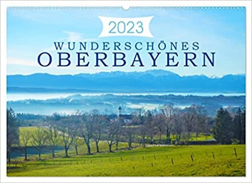 Wunderschoenes Oberbayern (Wandkalender 2023 DIN A2 quer): Vielfaeltige Eindruecke der oberbayrischen Landschaft. (Monatskalender, 14 Seiten ) ダウンロード