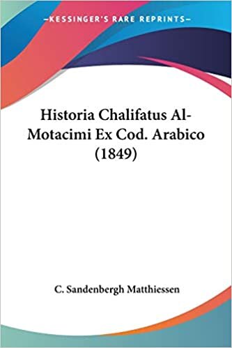 تحميل Historia Chalifatus Al-Motacimi Ex Cod. Arabico (1849)