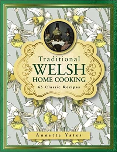ダウンロード  Traditional Welsh Home Cooking: 65 Classic Recipes 本