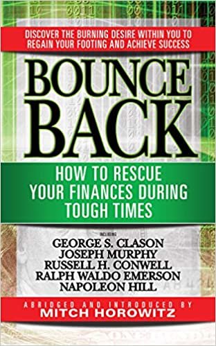 indir Bounce Back: How to Rescue Your Finances During Tough Times Featuring George S. Clayson, Joseph Murphy, Russell H. Conwell, Ralph Waldo Emerson, Napoleon Hill