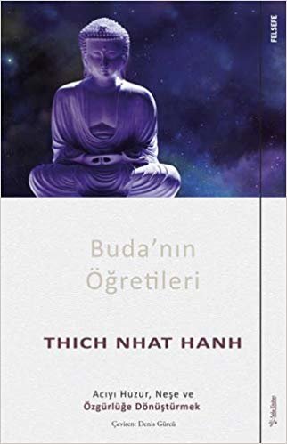 Buda’nın Öğretileri: Acıyı Huzur, Neşe ve Özgürlüğe Dönüştürmek indir