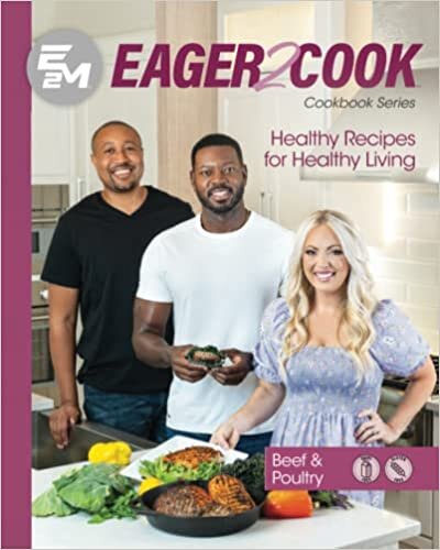 تحميل Eager 2 Cook, Healthy Recipes for Healthy Living: Beef &amp; Poultry