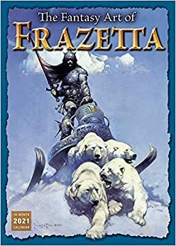 ダウンロード  The Fantasy Art of Frazetta 2021 Calendar 本