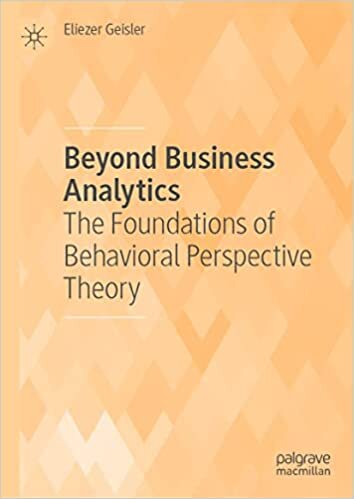 تحميل Beyond Business Analytics: The Foundations of Behavioral Perspective Theory