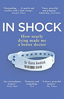 ダウンロード  In Shock: How Nearly Dying Made Me a Better Intensive Care Doctor (English Edition) 本