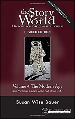 Story of the World, Vol. 4: History for the Classical Child: The Modern Age: 0
