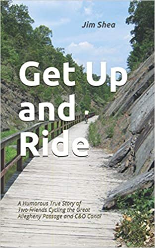 indir Get Up and Ride: a story of two friends and a cycling adventure on the Great Allegheny Passage and C&amp;O Canal