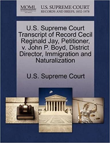 indir U.S. Supreme Court Transcript of Record Cecil Reginald Jay, Petitioner, v. John P. Boyd, District Director, Immigration and Naturalization