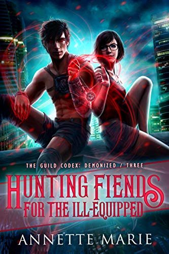Hunting Fiends for the Ill-Equipped (The Guild Codex: Demonized Book 3) (English Edition)