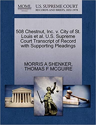 508 Chestnut, Inc. v. City of St. Louis et al. U.S. Supreme Court Transcript of Record with Supporting Pleadings