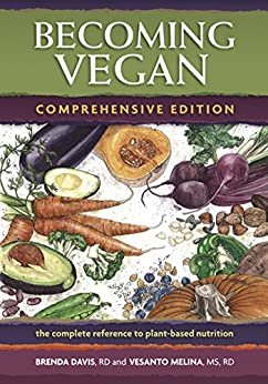ダウンロード  Becoming Vegan: Comprehensive Edition: The Complete Reference to Plant-Base Nutrition (English Edition) 本