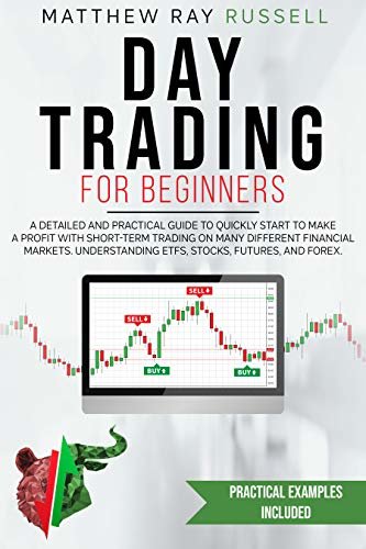 ダウンロード  Day Trading for Beginners: a Detailed and Practical Guide to Quickly Start to Make a Profit with Short-Term Trading on Many Different Financial Markets. ... Stocks, Futures, and Forex (English Edition) 本