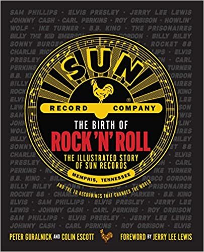 تحميل The Birth of Rock &#39;n&#39; Roll: The Illustrated Story of Sun Records and the 70 Recordings That Changed the World