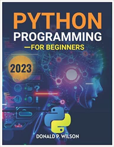 Python Programming for Beginners: Python Programming Creak Course to Get Python Coding Well & Quick ダウンロード