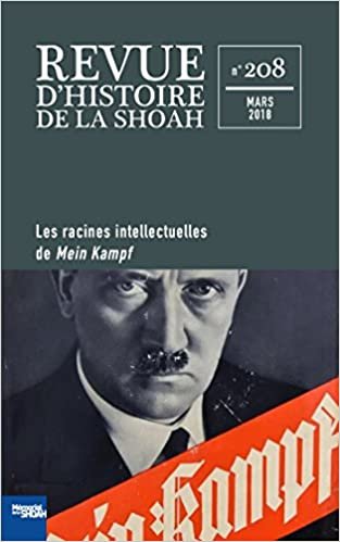 indir Revue d&#39;Histoire de la Shoah n° 208: Les racines intellectuelles de Mein Kampf (Mémorial de la Shoah)