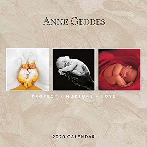 Anne Geddes: Protect Nurture Love 2020 Wall Calendar ダウンロード