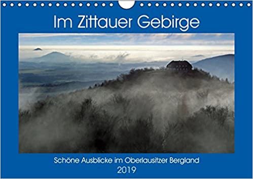 Das Zittauer Gebirge - (Wandkalender 2019 DIN A4 quer): Schöne Ausblicke im Oberlausitzer Bergland (Monatskalender, 14 Seiten ) (CALVENDO Natur) indir