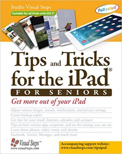 Steps, S: Tips and Tricks for the iPad for Seniors (Sudio Visual Steps) indir
